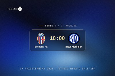7. kolejka Serie A: Bologna - Inter (zapowiedź)